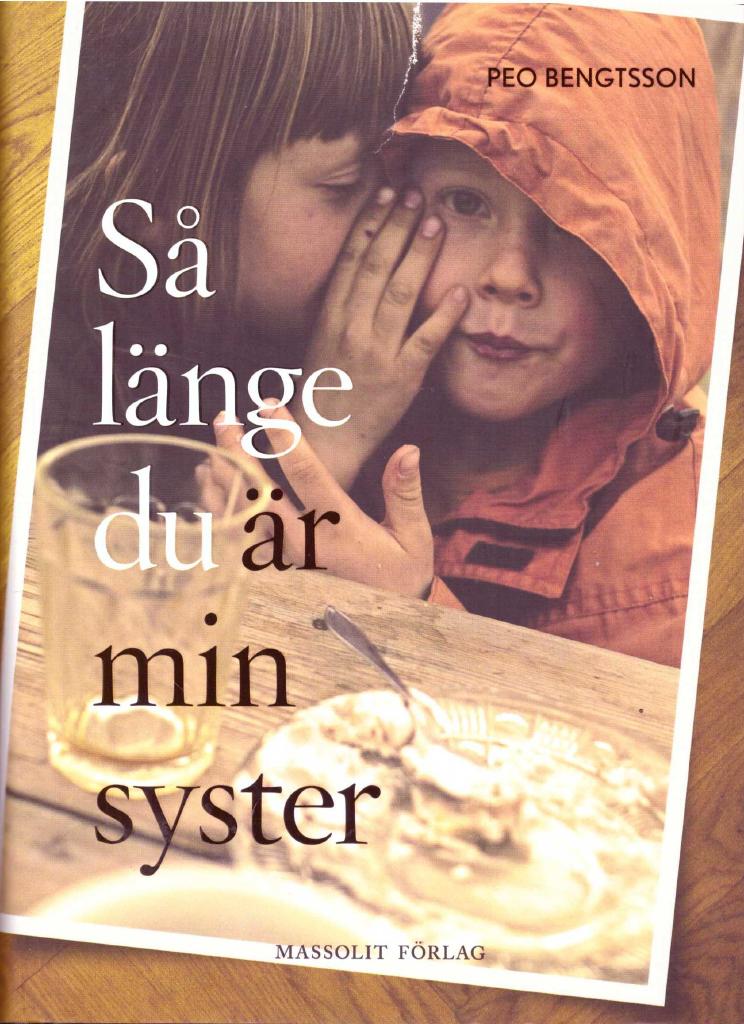 Sammanfattning av Så länge du är min syster av Peo Bengtsson